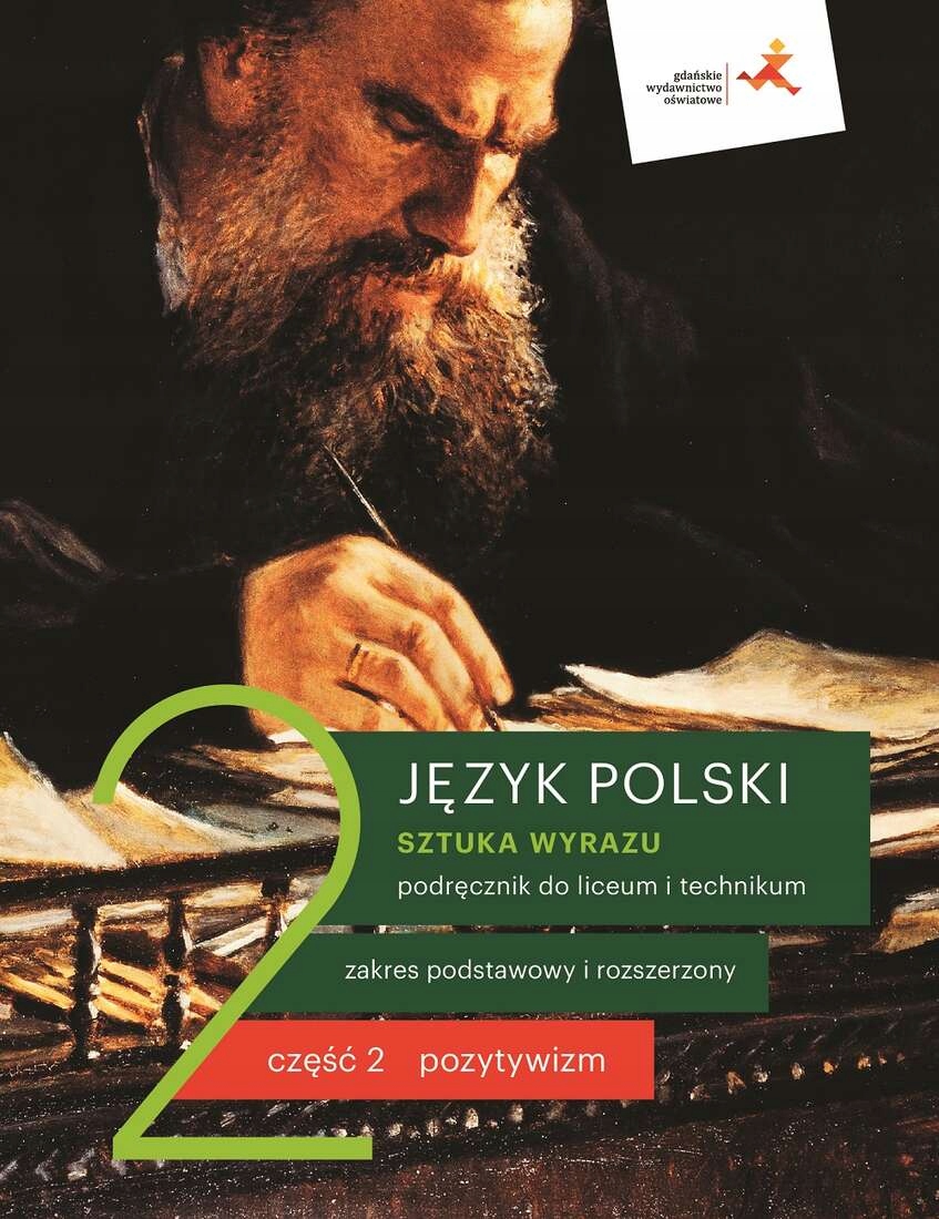 JĘZYK POLSKI SZTUKA WYRAZU 2 CZĘŚĆ 2 POZYTYWIZM
