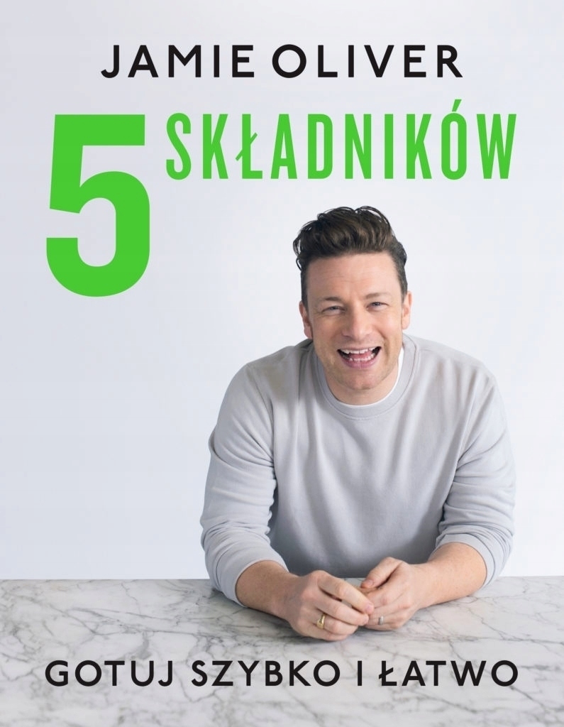 

5 składników. Gotuj szybko i łatwo Jamie Oliver
