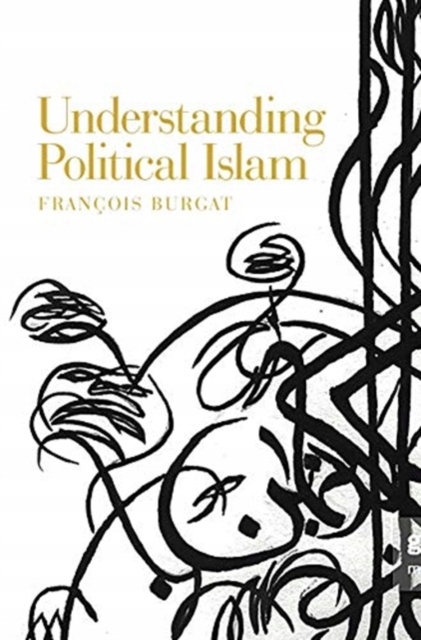Understanding Political Islam FRANCOIS BURGAT