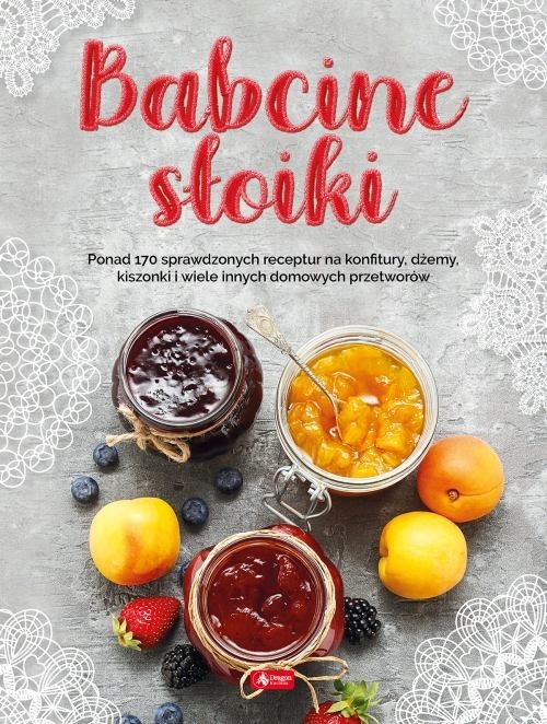 

Babcine Słoiki Przepisy Przetwory Konfitury