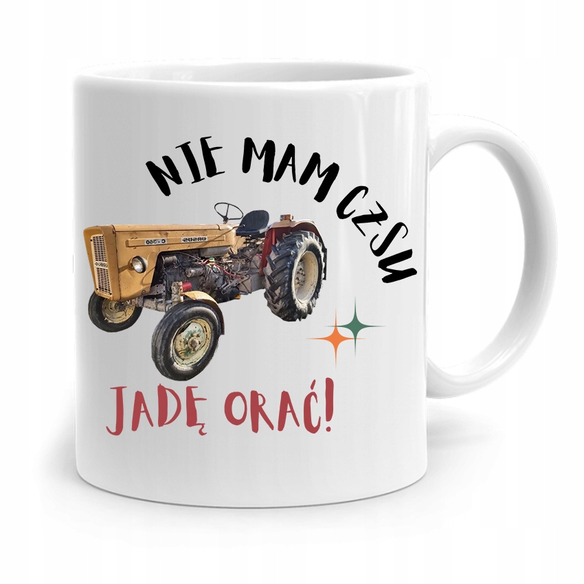 

Dla Rolnika Farmera Nie Mam Czasu Jadę Orać!