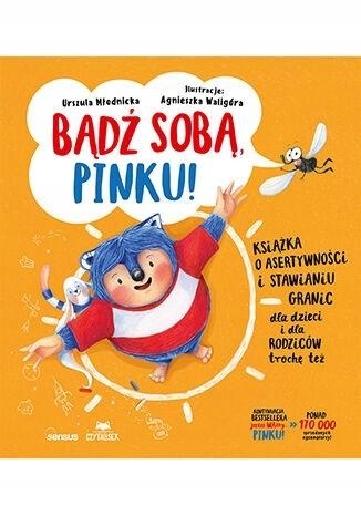BĄDŹ SOBĄ, PINKU! KSIĄŻKA O ASERTYWNOŚCI..