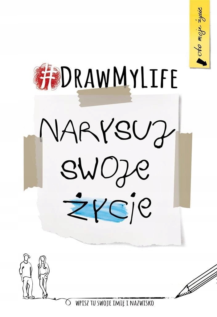 

Draw My Life. Narysuj Swoje Życie, Praca Zbiorowa