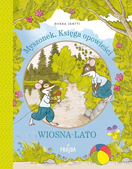 Myszonek. Księga opowieści. Wiosna-lato Riikka Jäntti
