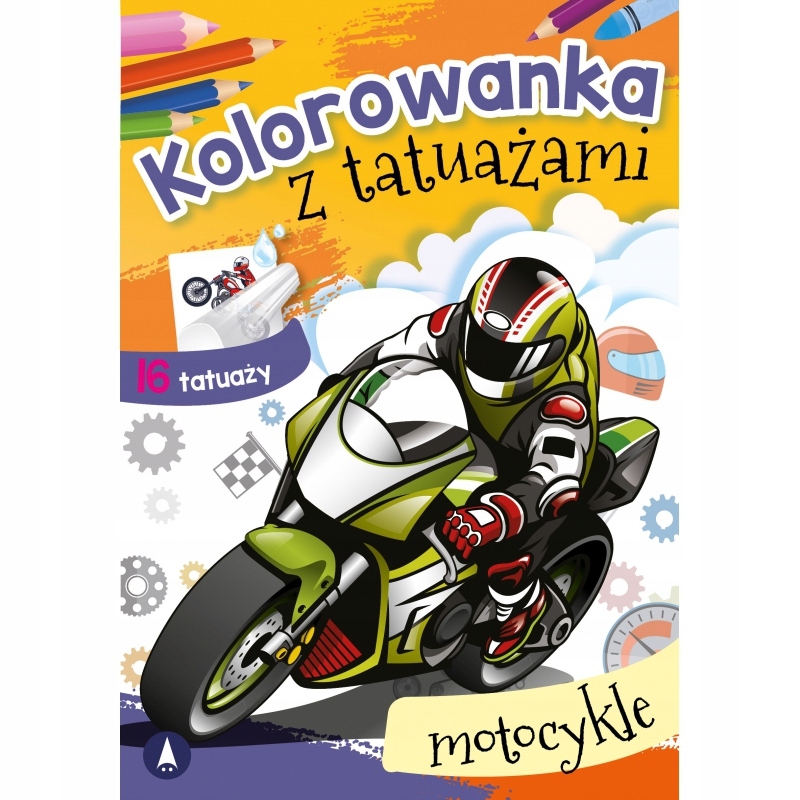

Kolorowanka z tatuażami. Motocykle Praca zbiorowa