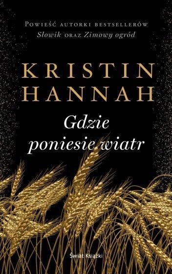 

Gdzie Poniesie Wiatr, Kristin Hannah