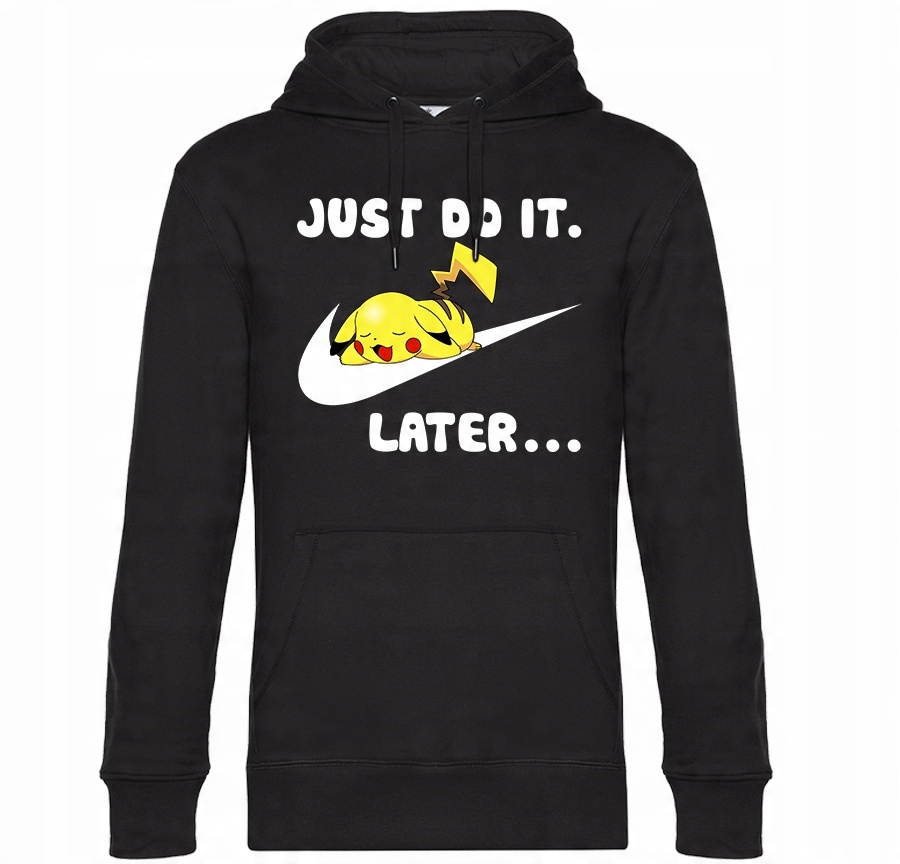 

Bluza Just Do It Later Pika Kangurka S