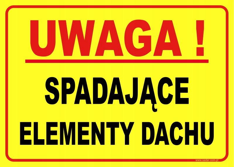 TABLICZKA SPADAJĄCE ELEMENTY DACHU 35X25 cm