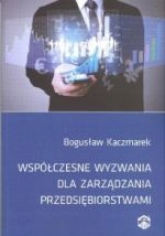 Współczesne Wyzwania Dla Zarządzania Przedsięb...