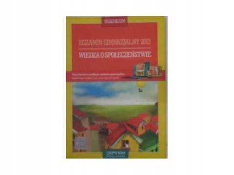 Egzamin gimnazjalny 2013 Wiedza o społeczeństwie