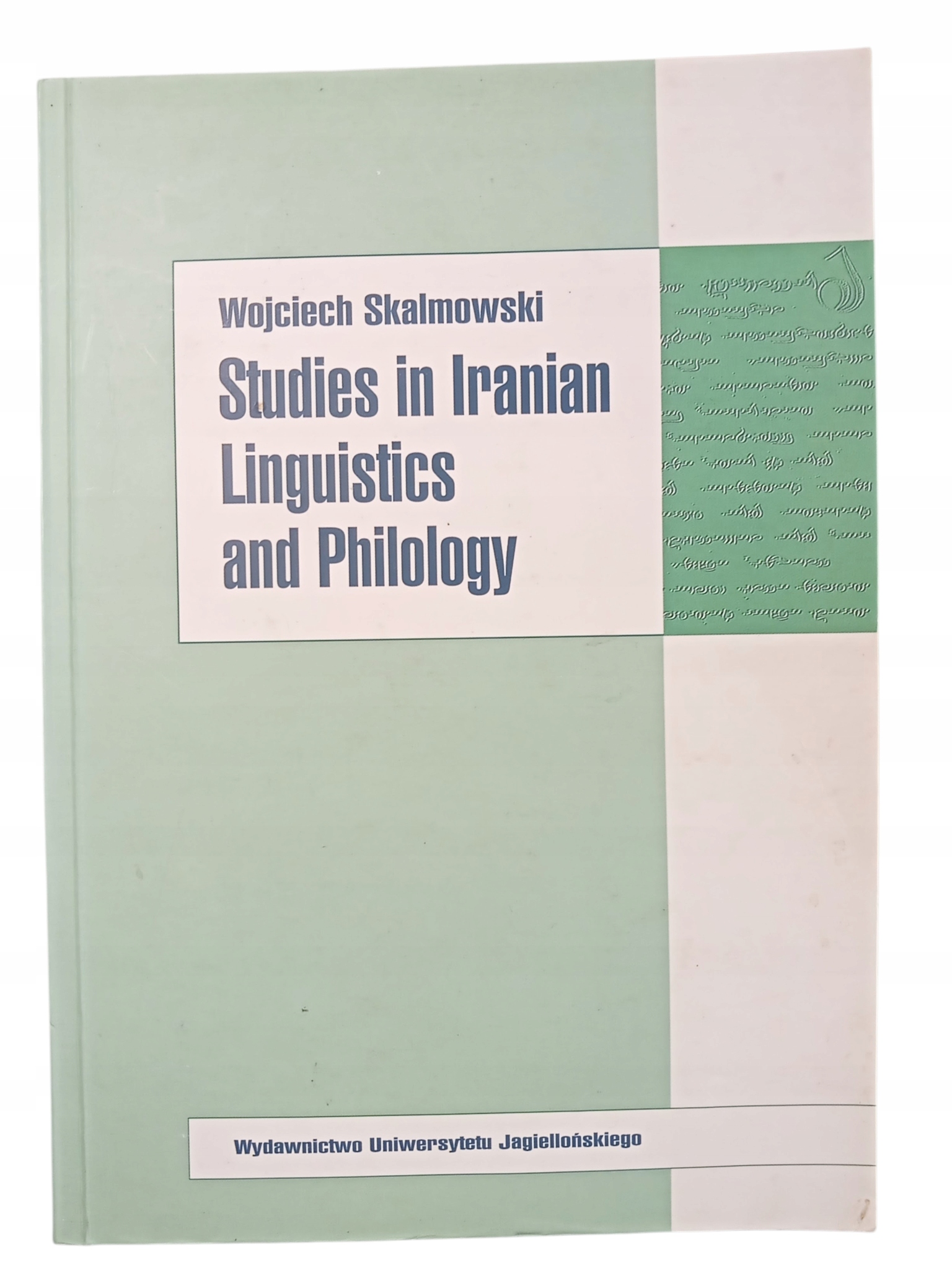 Studies in Iranian Linguistics and Philology Skalmowski