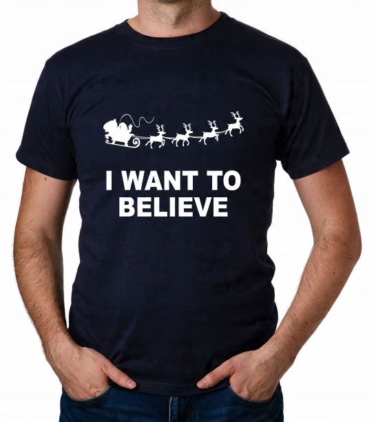 

koszulka I Want To Believe In Santa Claus prezent
