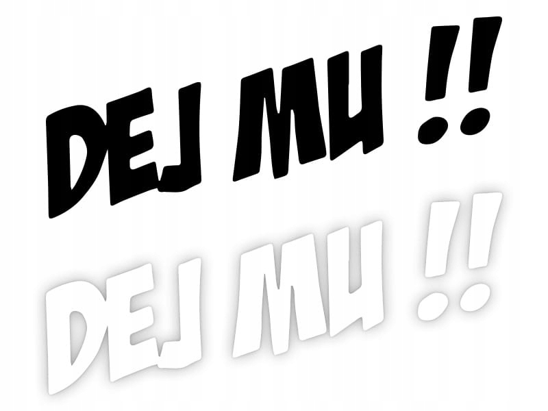 DEJ MU - Naklejka na samochód na auto KOLOR