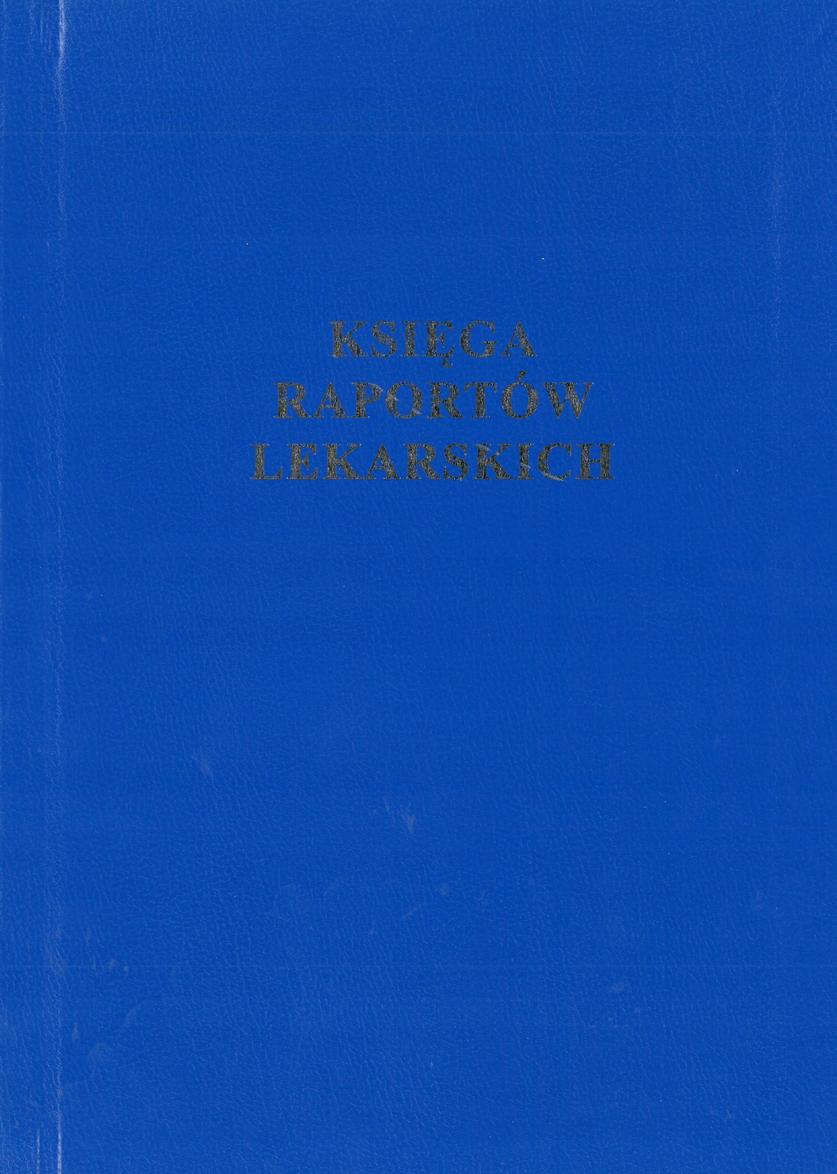 

Księga Raportów Lekarskich