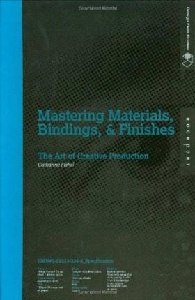 Mastering Materials, Bindings, and Finishes