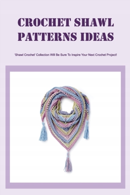 Crochet Shawl Patterns Ideas RICHARDSON RODNEY