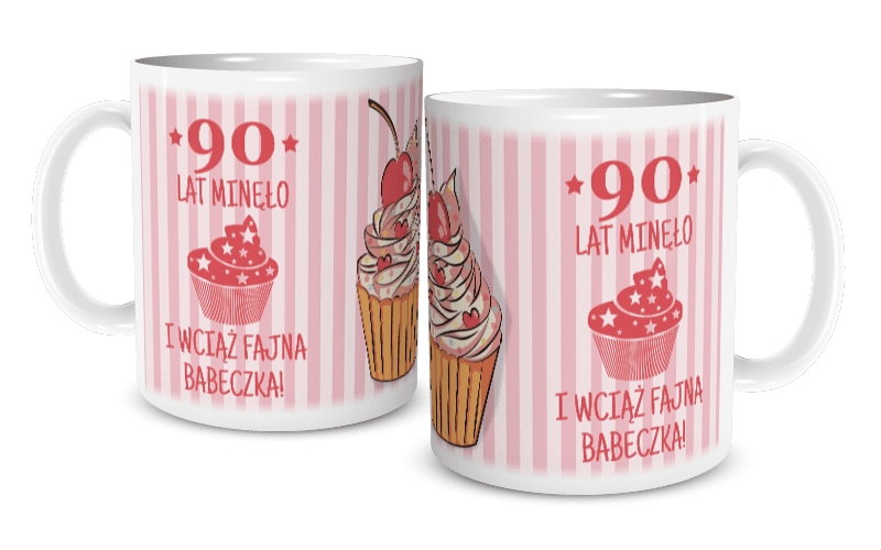 

Kubek Na Urodziny 90 Lat Wciąż Babeczka