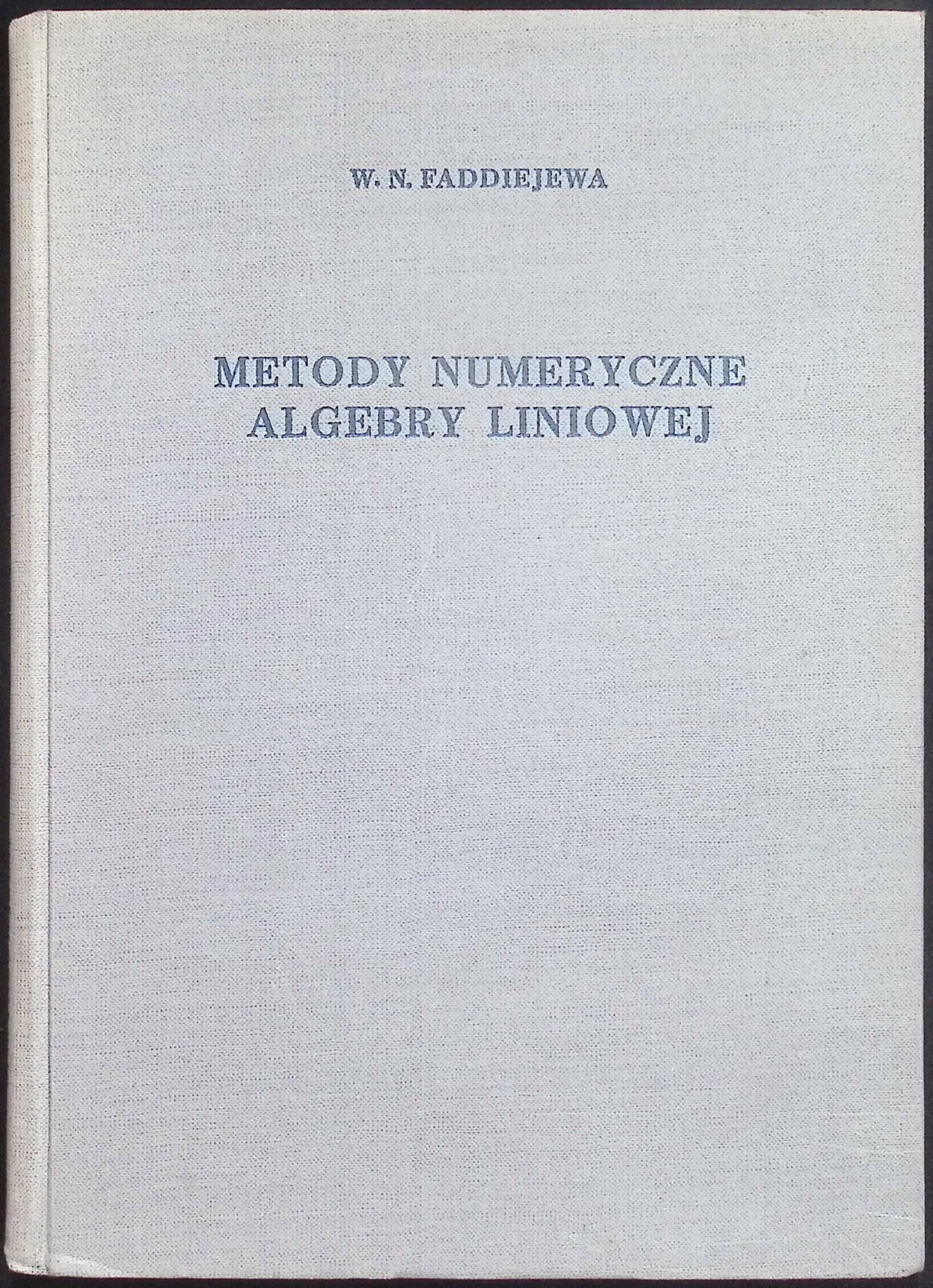 Metody numeryczne algebry liniowej W. N. Faddiejewa