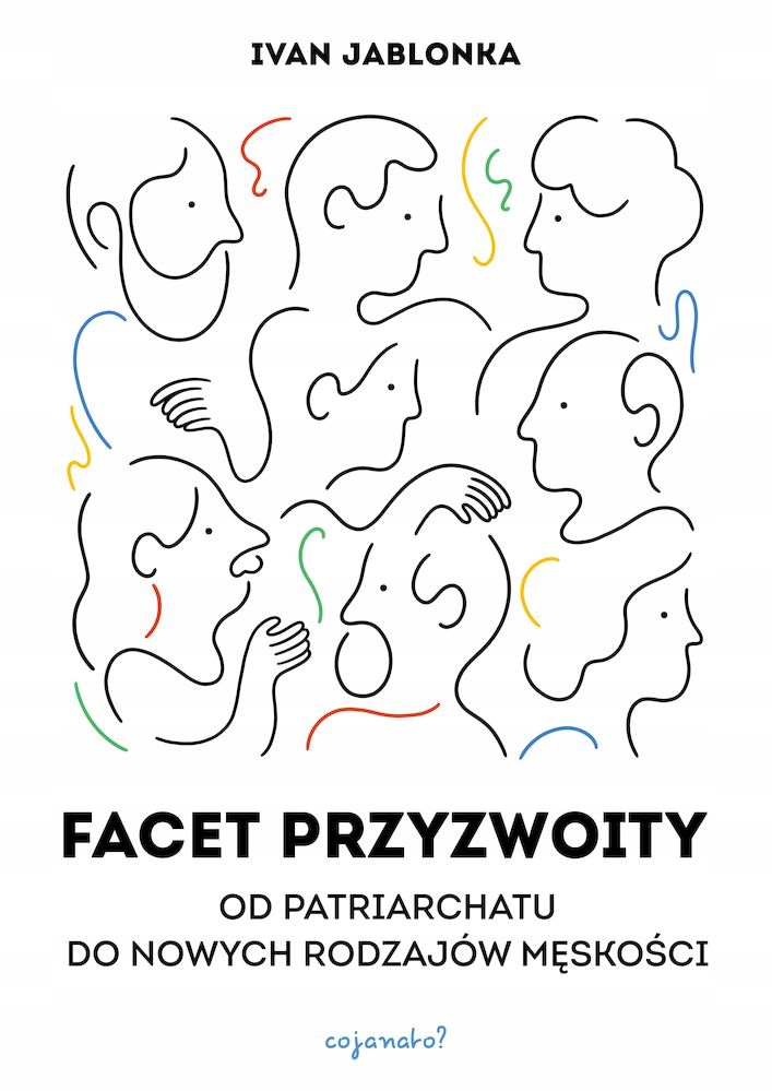 

Facet Przyzwoity. Od Patriarchatu Do Nowych Modeli