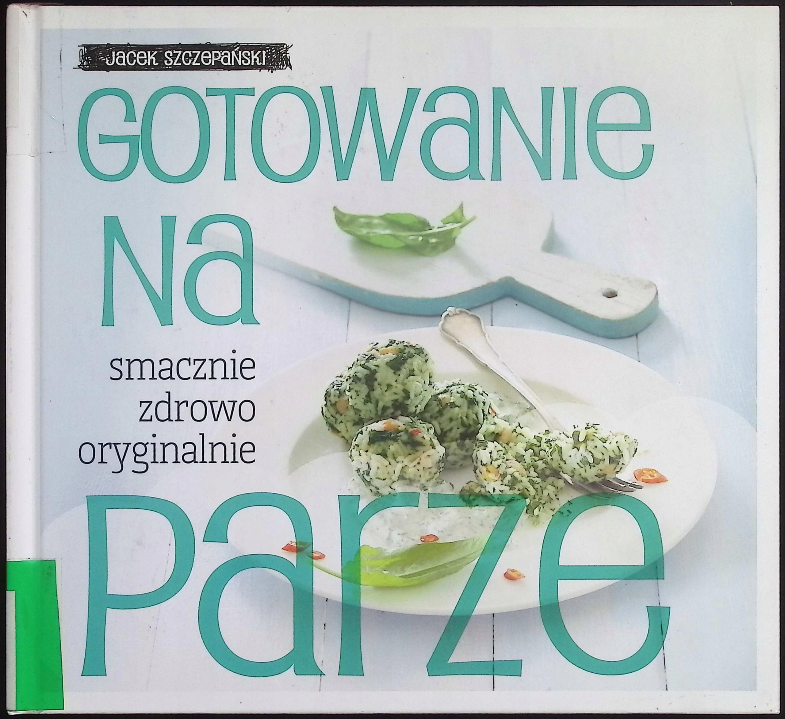 Gotowanie na parze Jacek Szczepański
