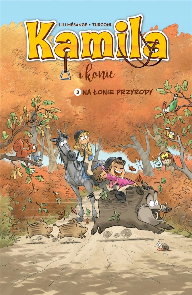 

Kamila I Konie T.3 Na Łonie Przyrody W.2023 LILI..