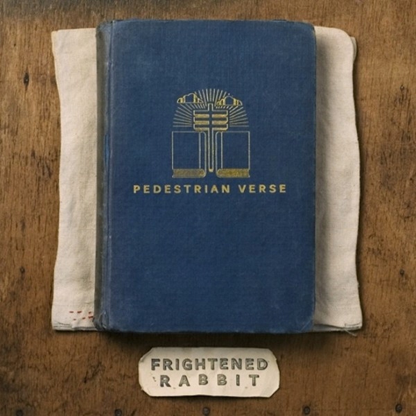 Frightened Rabbit – Pedestrian Verse Nowa