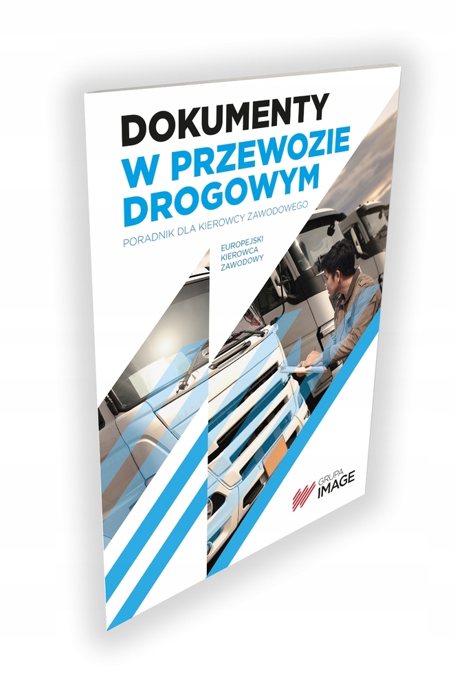 

Dokumenty W Przewozie Drogowym Poradnik Kierowcy