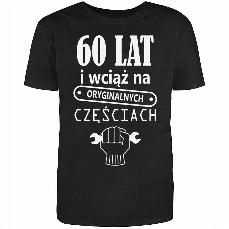 

Koszulka na Urodziny 60 Lat I Wciąż... XL