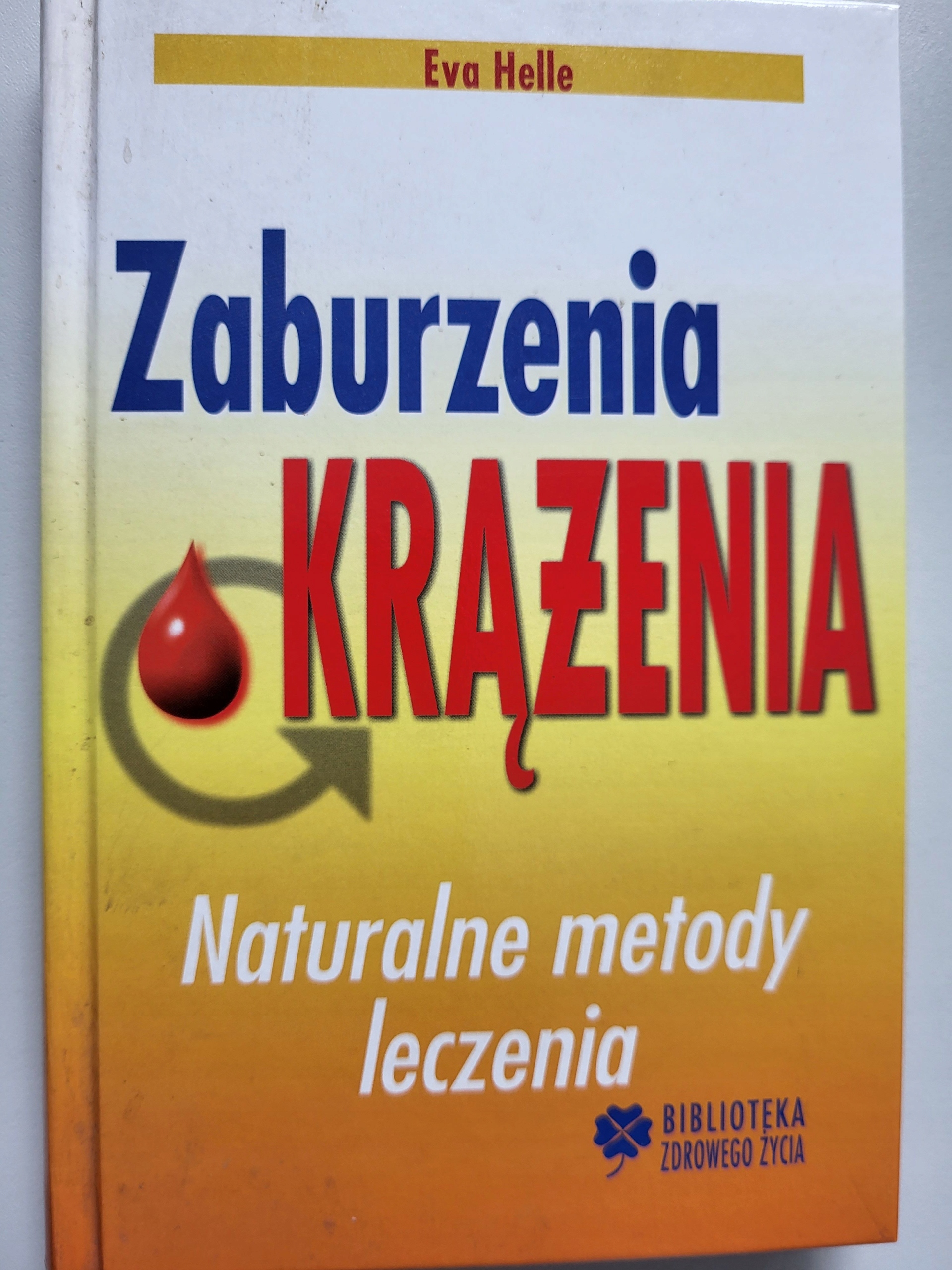 Zaburzenia krążenia Eva Helle Naturalne metody Brwinów Licytacja na