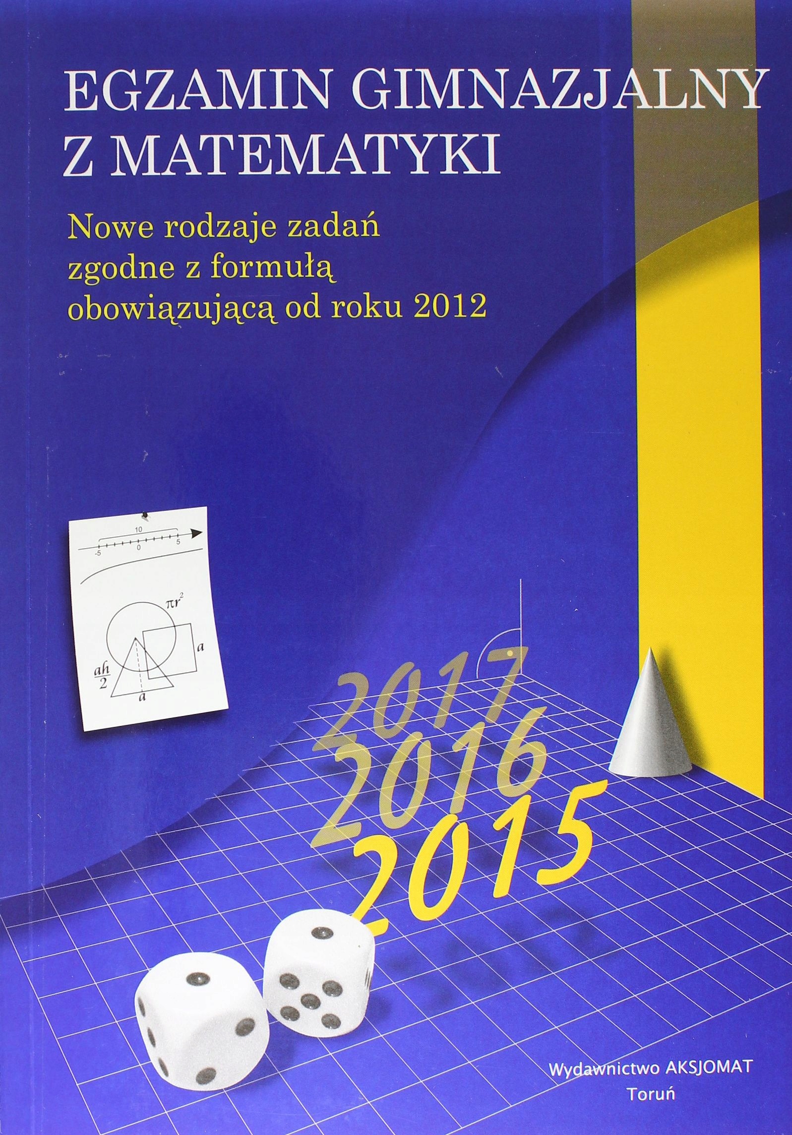 EGZAMIN GIMNAZJALNY Z MATEMATYKI AKSJOMAT [KSIĄŻKA]