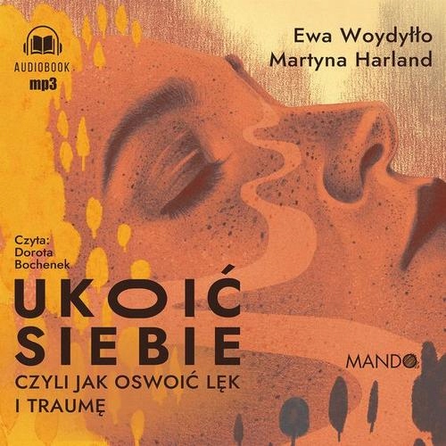 Ukoić siebie - Ewa Woydyłło | Audiobook