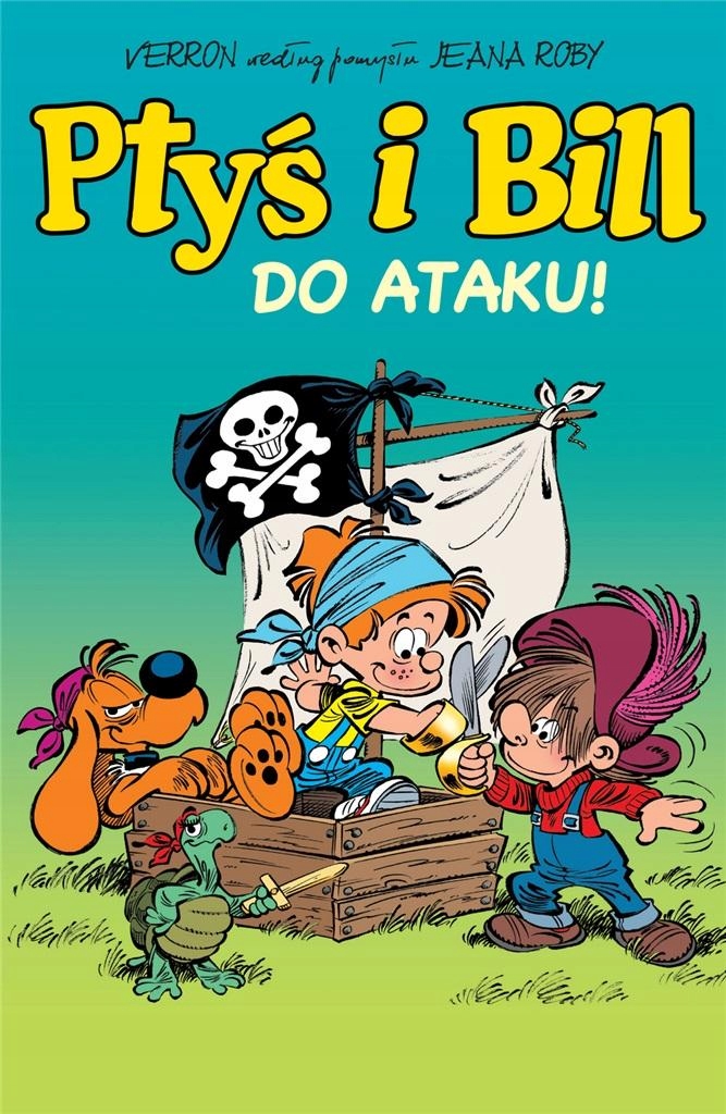

Ptyś I Bill T.1 Do Ataku! W.2023 Praca Zbiorowa