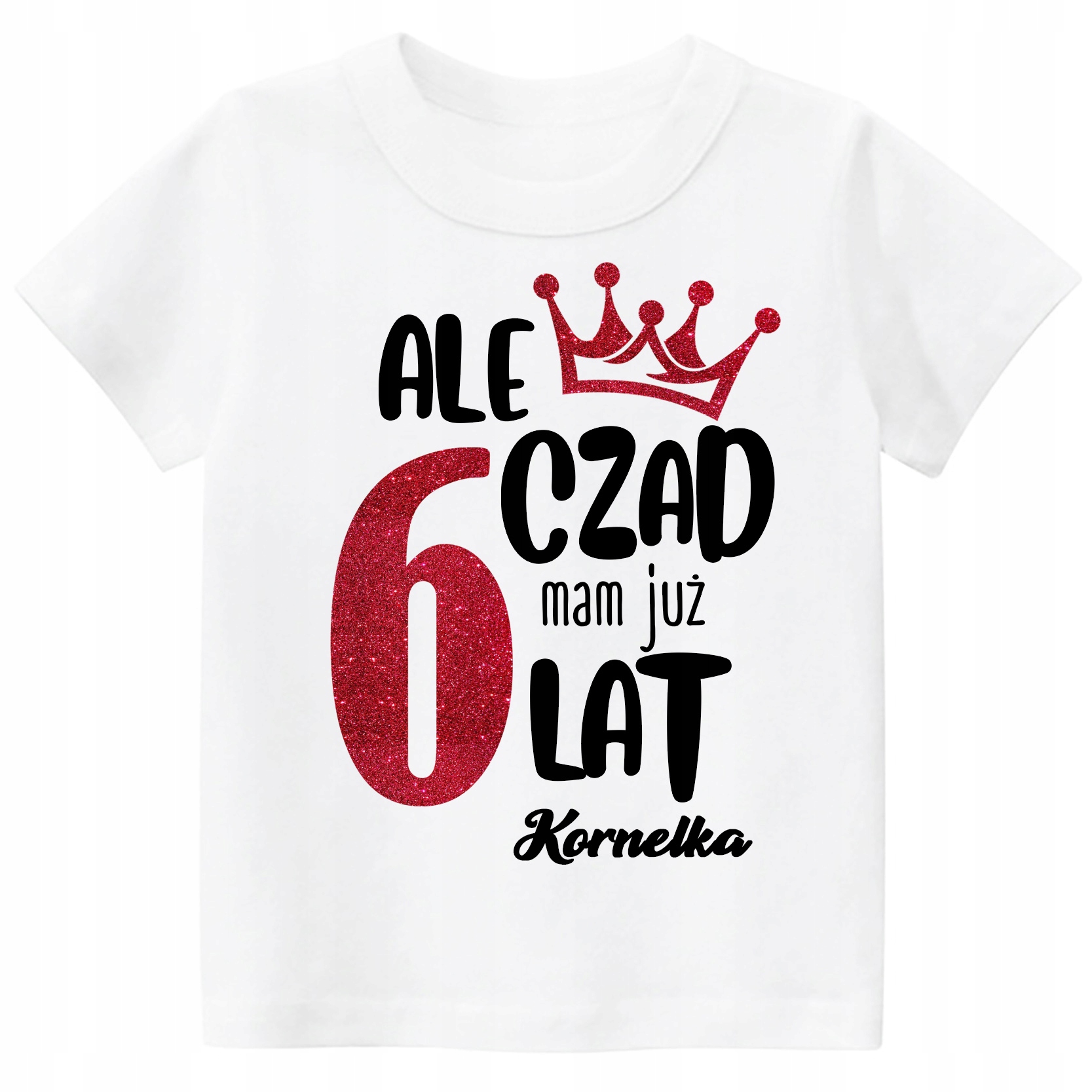 

Koszulka Urodziny 6 lat imię dziecka Brokat r. 134