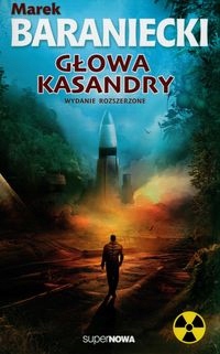 

Głowa Kasandry Marek Baraniecki