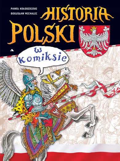 

Historia Polski w komiksie Paweł Kołodziejski