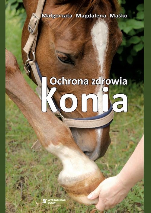 OCHRONA ZDROWIA KONIA MAŁGORZATA MAŚKO EBOOK