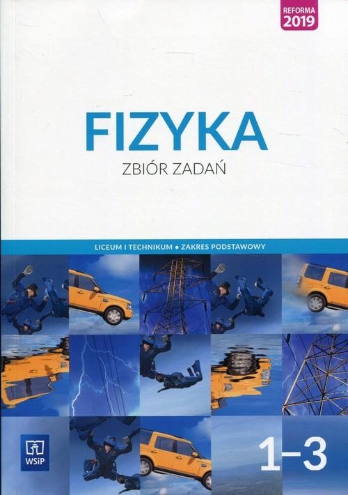 Fizyka 1-3 Zbiór zadań Zakres podstawowy Liceum i