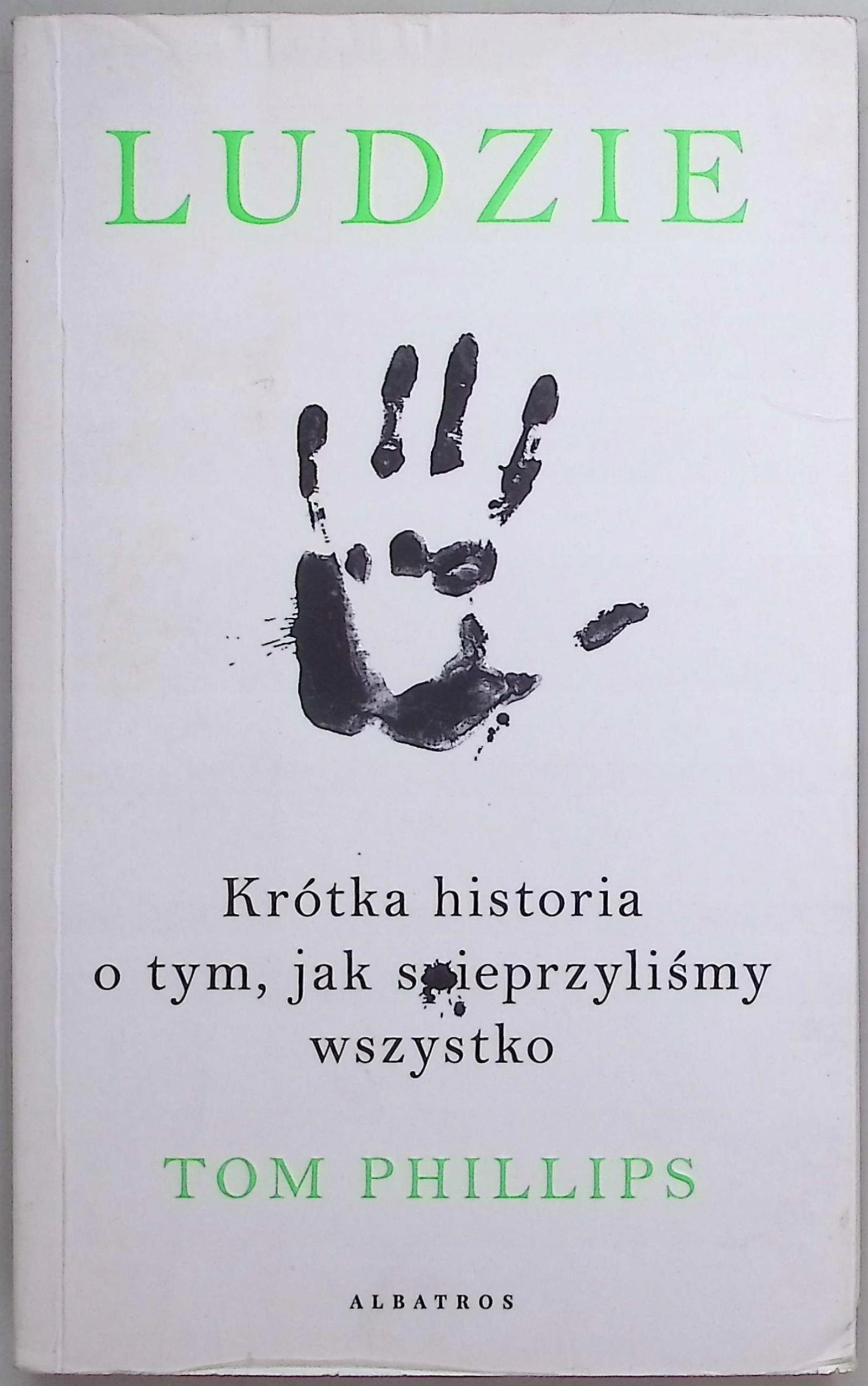 Ludzie krótka historia o tym jak spieprzylismy wszystko