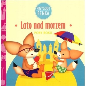

Lato nad morzem. Przygody Fenka Magdalena Sroka