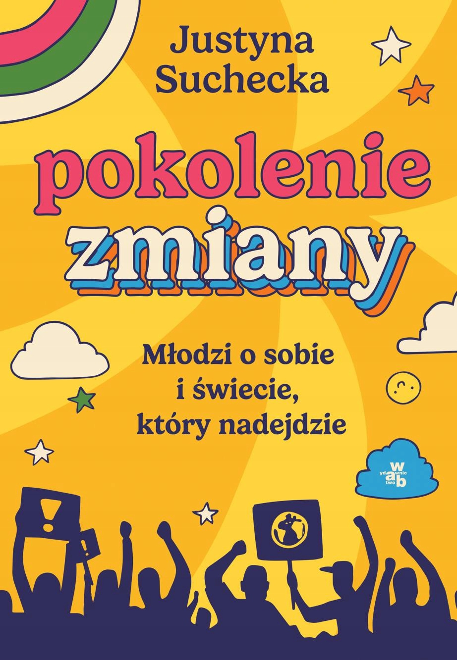 

Pokolenie Zmiany. Młodzi O Sobie I Świecie, Któr..