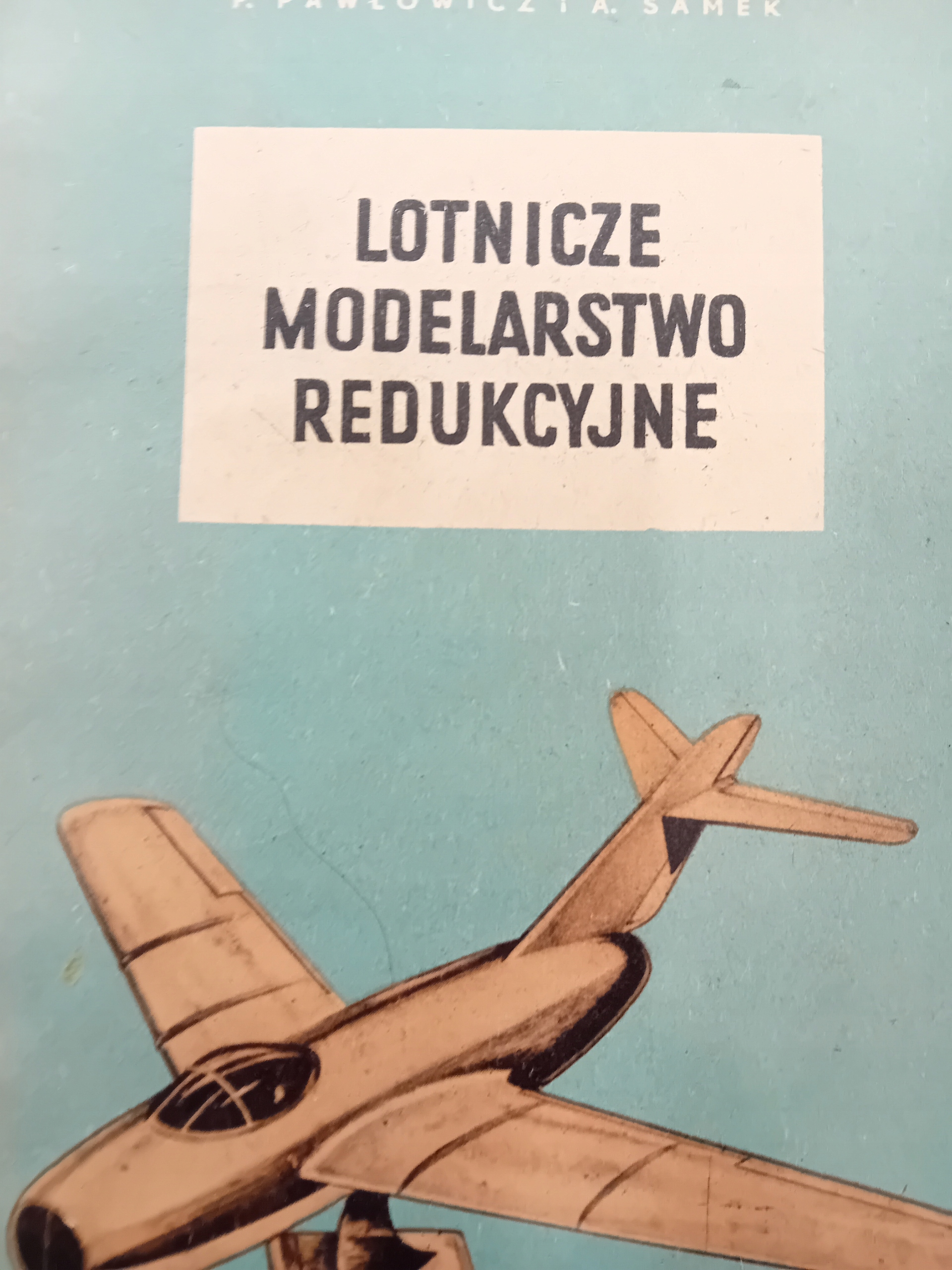 Pawłowicz LOTNICZE MODELARSTWO REDUKCYJNE
