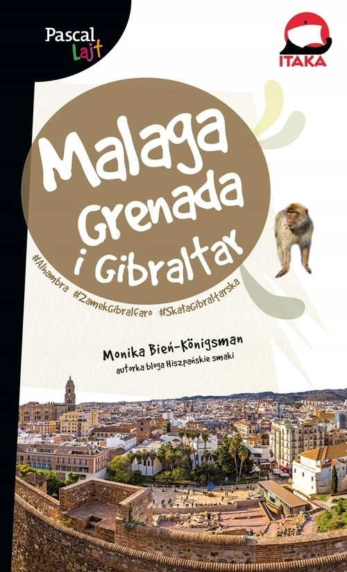 Malaga, Grenada i Gibraltar. Pascal Lajt Monika Bień-Königsman
