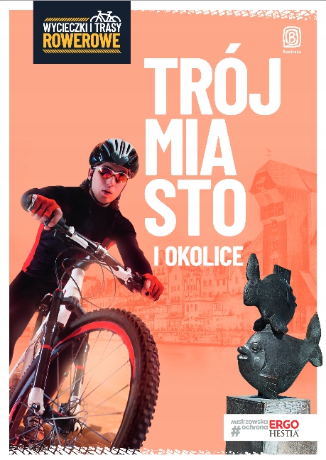 TRÓJMIASTO I OKOLICE PRZEWODNIK ROWEROWY BEZDROŻA