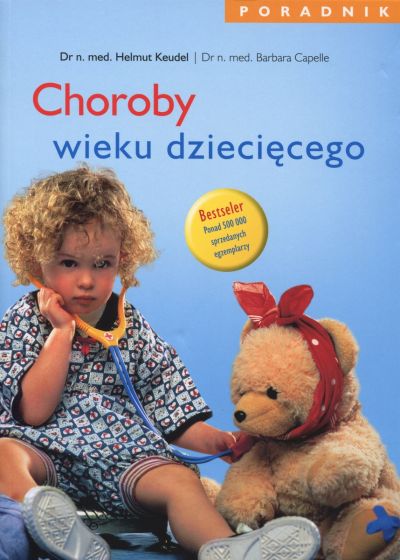 Choroby wieku dziecięcego Poradnik Barbara Capelle