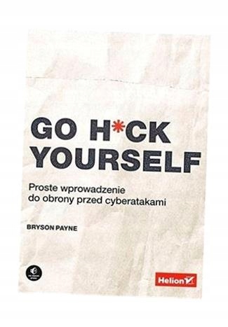 GO H*CK YOURSELF. PROSTE WPROWADZENIE DO OBRONY... BRYSON PAYNE