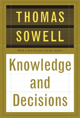 Knowledge And Decisions Sowell Thomas