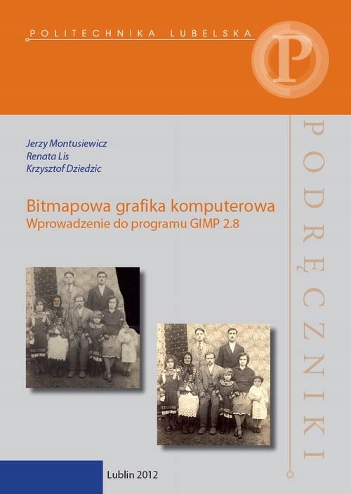 Bitmapowa grafika komputerowa. Wprowadzenie do programu GIMP 2.8 | Ebook