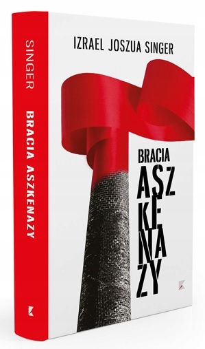 

Bracia Aszkenazy Israel Joshua Singer Nowe Wydanie