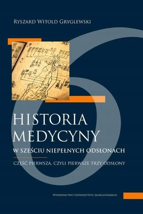 Historia Medycyny W Sześciu Niepełnych Odsłonach