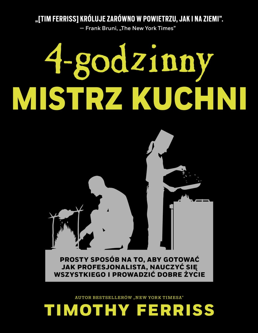 4 godzinny mistrz kuchni Tim Ferriss